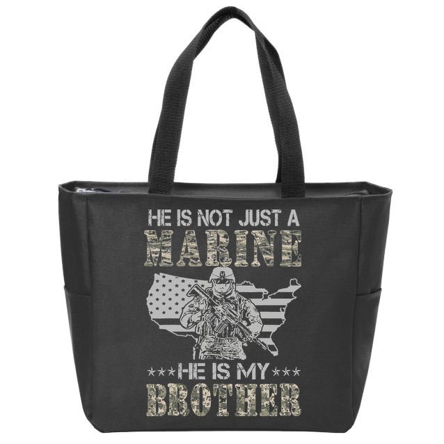 He Is Not Just Marine He Is My Brother Sisters Brothers Zip Tote Bag