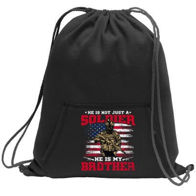 He Is Not Just A Soldier He Is My Brother Proud Army Family Sweatshirt Cinch Pack Bag