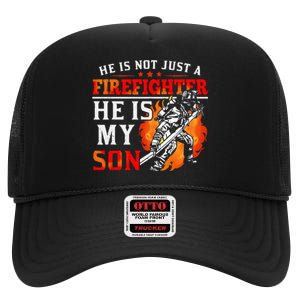 He Is Not Just A Firefighter He Is My Son FiremanS Mom High Crown Mesh Back Trucker Hat