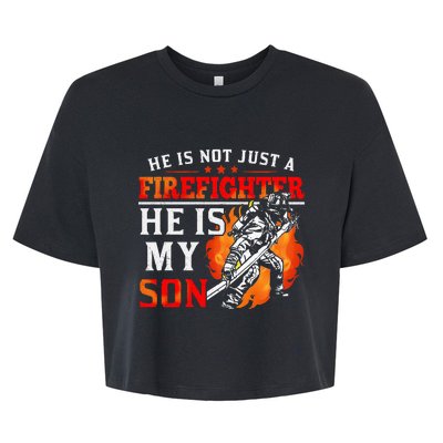 He Is Not Just A Firefighter He Is My Son FiremanS Mom Bella+Canvas Jersey Crop Tee