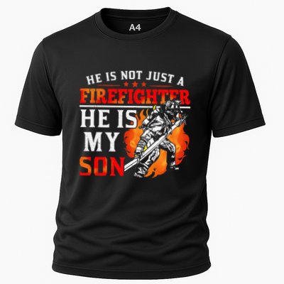 He Is Not Just A Firefighter He Is My Son FiremanS Mom Performance Shirt