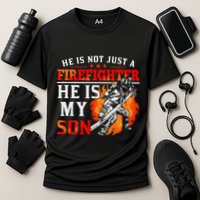 He Is Not Just A Firefighter He Is My Son FiremanS Mom Cooling Performance Crew T-Shirt