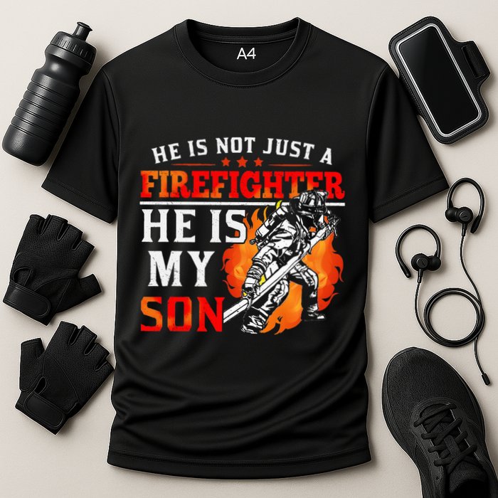He Is Not Just A Firefighter He Is My Son FiremanS Mom Cooling Performance Crew T-Shirt