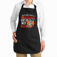 He Is Not Just A Firefighter He Is My Son FiremanS Mom Apron