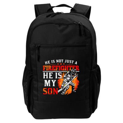 He Is Not Just A Firefighter He Is My Son FiremanS Mom Backpack