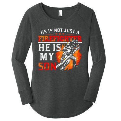 He Is Not Just A Firefighter He Is My Son FiremanS Mom Women's Perfect Tri Tunic Long Sleeve Shirt