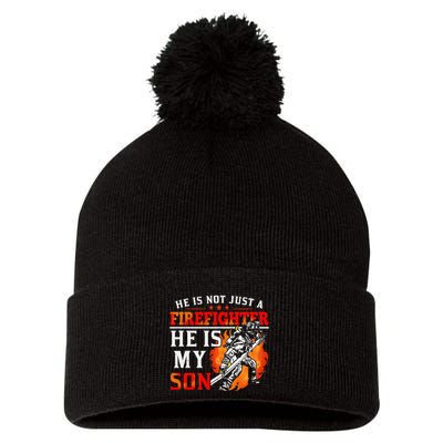 He Is Not Just A Firefighter He Is My Son FiremanS Mom Pom Pom 12in Knit Beanie
