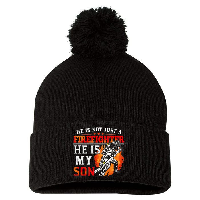 He Is Not Just A Firefighter He Is My Son FiremanS Mom Pom Pom 12in Knit Beanie