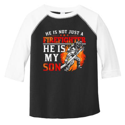 He Is Not Just A Firefighter He Is My Son FiremanS Mom Toddler Fine Jersey T-Shirt