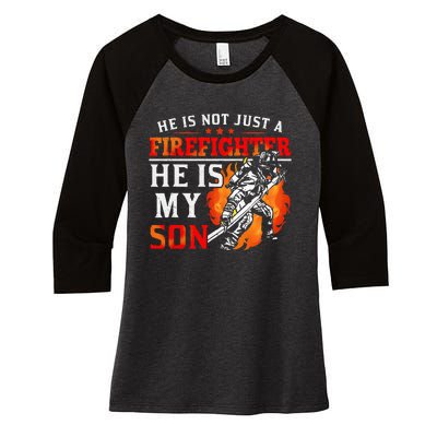 He Is Not Just A Firefighter He Is My Son FiremanS Mom Women's Tri-Blend 3/4-Sleeve Raglan Shirt