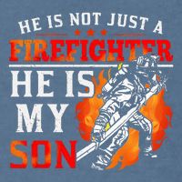 He Is Not Just A Firefighter He Is My Son FiremanS Mom Garment-Dyed Sweatshirt