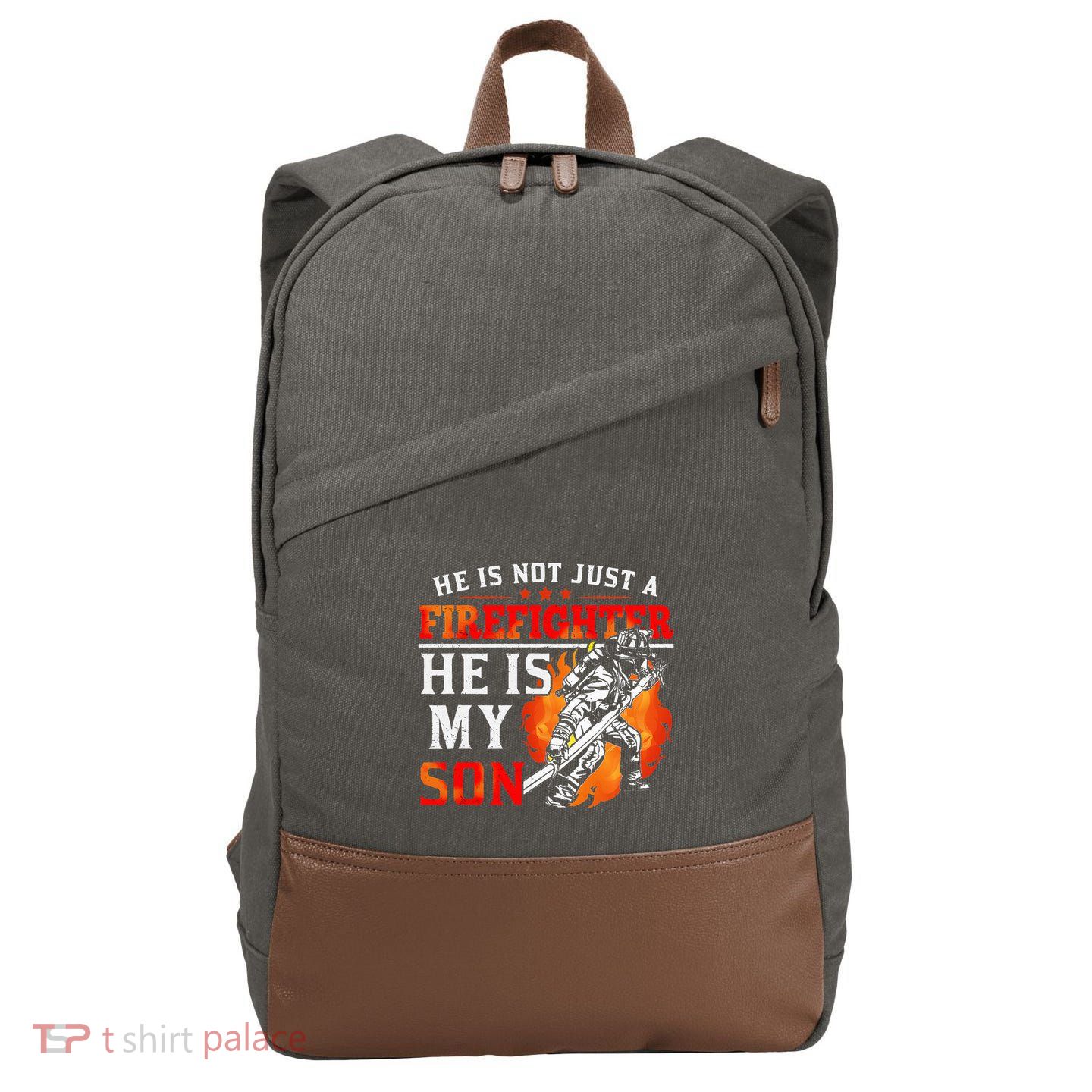He Is Not Just A Firefighter He Is My Son FiremanS Mom Cotton Canvas Backpack