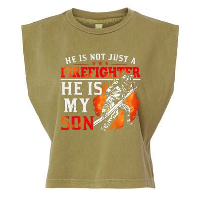 He Is Not Just A Firefighter He Is My Son FiremanS Mom Garment-Dyed Women's Muscle Tee