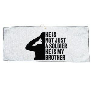 He Is Not Just A Soldier HeS My Brother Proud Army Sister Large Microfiber Waffle Golf Towel