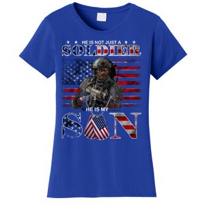 He Is Not Just A Soldier He Is My Son Proud Army Dad Mom Meaningful Gift Women's T-Shirt