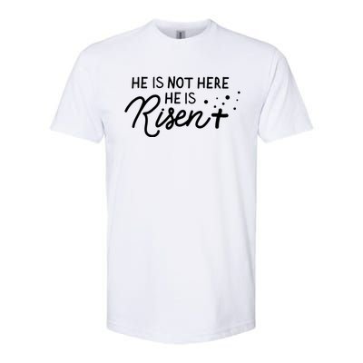 He Is Not Here He Is Risen Easter Jesus Softstyle CVC T-Shirt