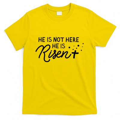 He Is Not Here He Is Risen Easter Jesus T-Shirt