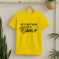 He Is Not Here He Is Risen Easter Jesus T-Shirt