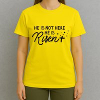 He Is Not Here He Is Risen Easter Jesus T-Shirt