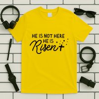 He Is Not Here He Is Risen Easter Jesus T-Shirt