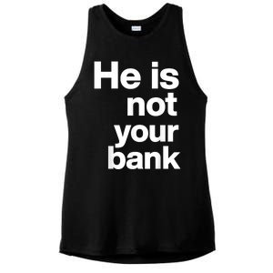 He Is Not Your Bank Ladies PosiCharge Tri-Blend Wicking Tank