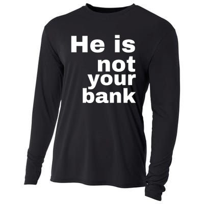 He Is Not Your Bank Cooling Performance Long Sleeve Crew