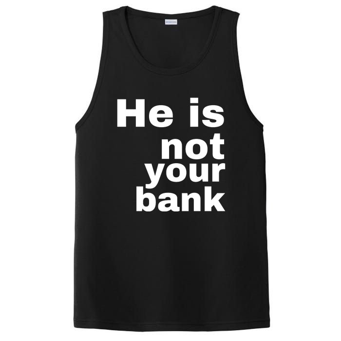 He Is Not Your Bank PosiCharge Competitor Tank