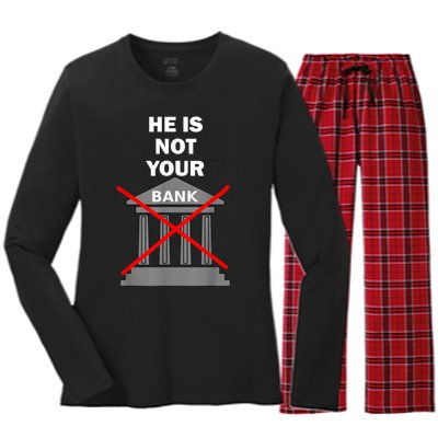 He Is Not Your Bank Women's Long Sleeve Flannel Pajama Set 