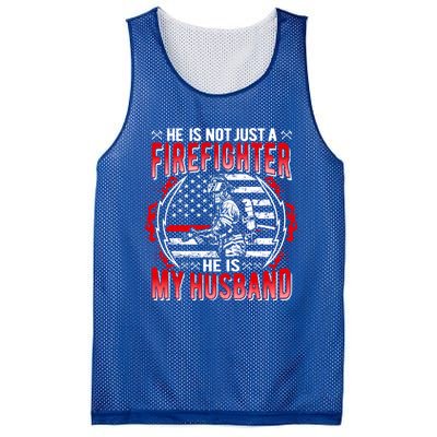 He Is Not Just A Firefighter He Is My Husband Fire Wife Gift Mesh Reversible Basketball Jersey Tank