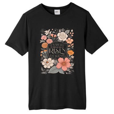 He Is Not Here For He Has Risen Tall Fusion ChromaSoft Performance T-Shirt