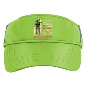 He Is Not Just A Soldier He Is My Brother Proud Army Sister Gift Adult Drive Performance Visor