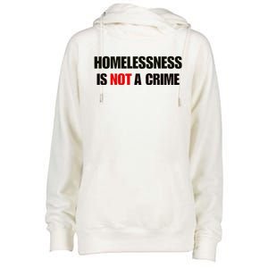 Homelessness Is Not A Crime Womens Funnel Neck Pullover Hood