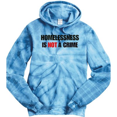 Homelessness Is Not A Crime Tie Dye Hoodie