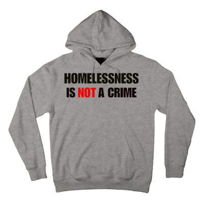 Homelessness Is Not A Crime Tall Hoodie