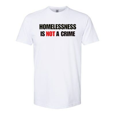 Homelessness Is Not A Crime Softstyle CVC T-Shirt