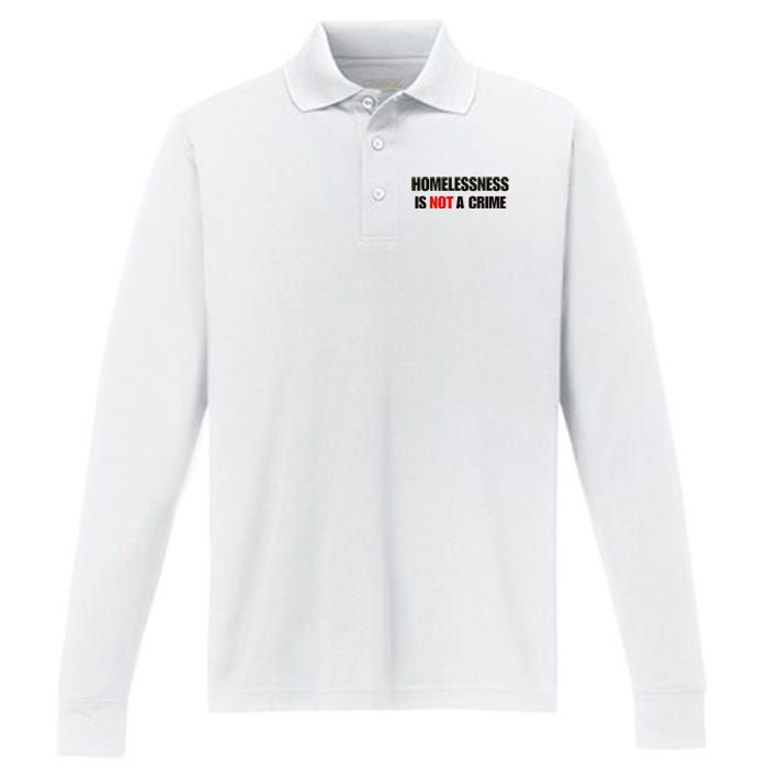 Homelessness Is Not A Crime Performance Long Sleeve Polo