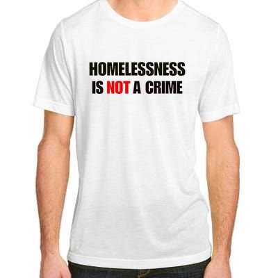 Homelessness Is Not A Crime Adult ChromaSoft Performance T-Shirt