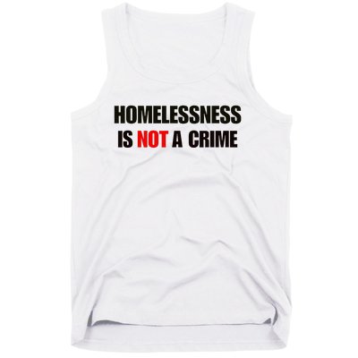 Homelessness Is Not A Crime Tank Top