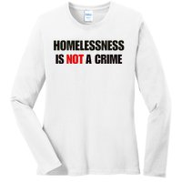 Homelessness Is Not A Crime Ladies Long Sleeve Shirt