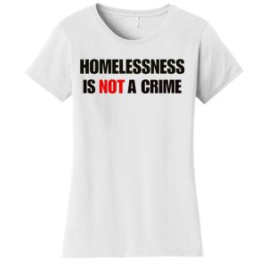 Homelessness Is Not A Crime Women's T-Shirt