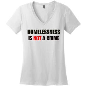 Homelessness Is Not A Crime Women's V-Neck T-Shirt