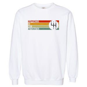 Happiness Is Not Automatic 4 Speed Manual Transmission Garment-Dyed Sweatshirt