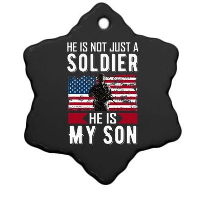 He Is Not Just A Soldier He Is My Son Proud Military Mom Dad Ceramic Star Ornament