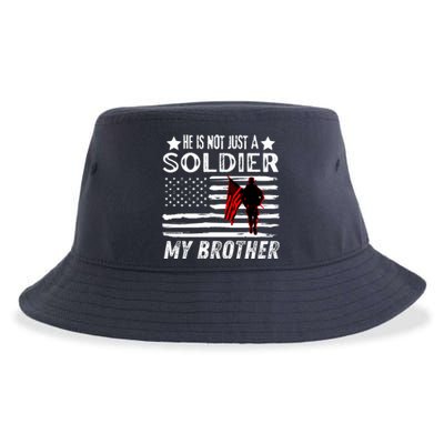 He Is Not Just A Soldier He Is My Brother Proud Army Family Gift Sustainable Bucket Hat