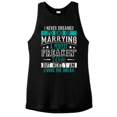 Husband I Never Dreamed I'd End Up Marrying A Perfect Wife Ladies PosiCharge Tri-Blend Wicking Tank