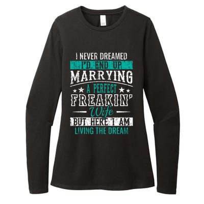 Husband I Never Dreamed I'd End Up Marrying A Perfect Wife Womens CVC Long Sleeve Shirt