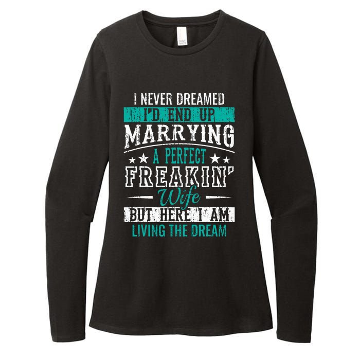 Husband I Never Dreamed I'd End Up Marrying A Perfect Wife Womens CVC Long Sleeve Shirt