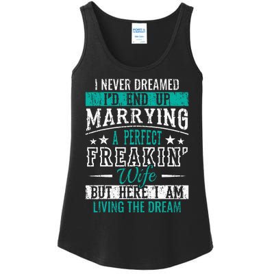 Husband I Never Dreamed I'd End Up Marrying A Perfect Wife Ladies Essential Tank