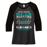 Husband I Never Dreamed I'd End Up Marrying A Perfect Wife Women's Tri-Blend 3/4-Sleeve Raglan Shirt