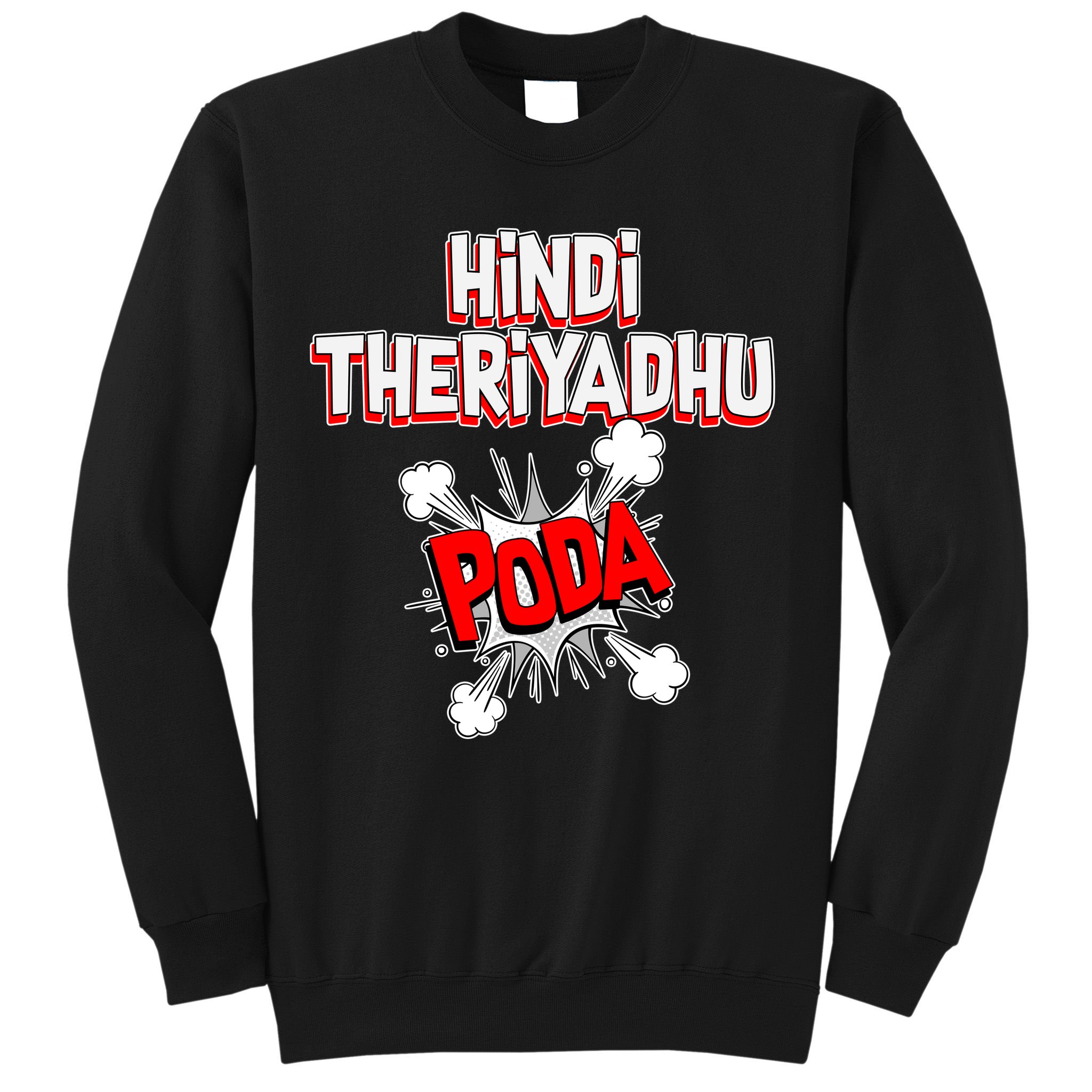 Hindi Theriyathu Poda Hindi Imposition Sweatshirt